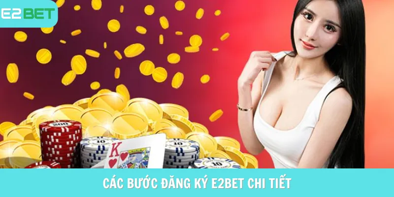 Cập nhật các bước đăng ký e8bet