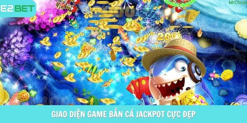 Giao diện game bắn cá jackpot cực đẹp