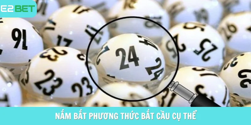 Nắm bắt phương thức bắt cầu cụ thể