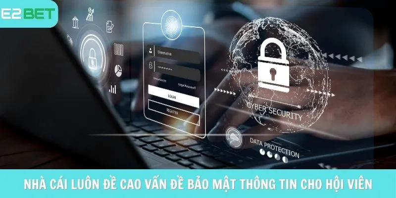 Nhà cái luôn đề cao vấn đề bảo mật thông tin cho hội viên